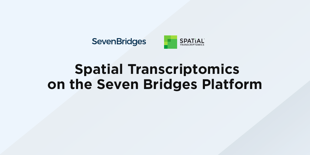 Spatial Transcriptomics on the Seven Bridges Platform - Seven Bridges